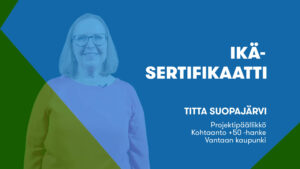 Ikäsertifikaatti – Titta Suopajärvi (5/5)