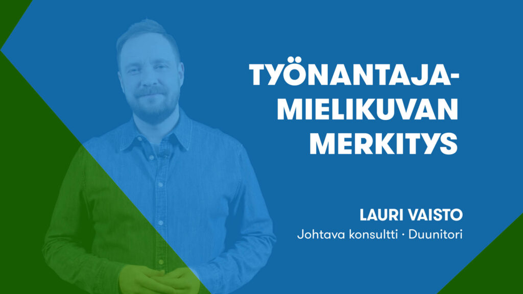 Työnantajamielikuvan merkitys – Lauri Vaisto (1/5)